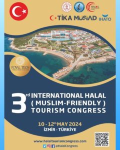 Read more about the article 3rd INTERNATIONAL HALAL (MUSLIM-FRIENDLY) TOURISM CONGRESS [10 – 12 MAY, 2024] Izmir Royal Teos Thermal Resort